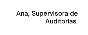 Ana Supervisora de Auditorías